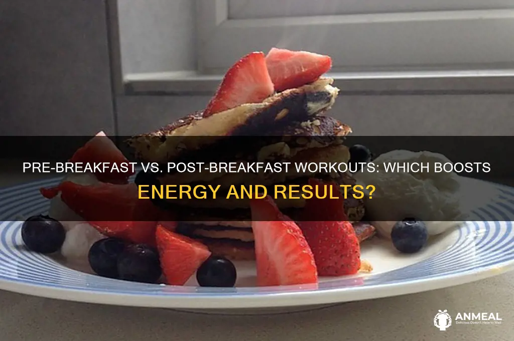 which is better exercise before or after breakfast