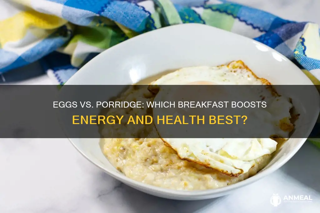 which is better for breakfast eggs or porridge