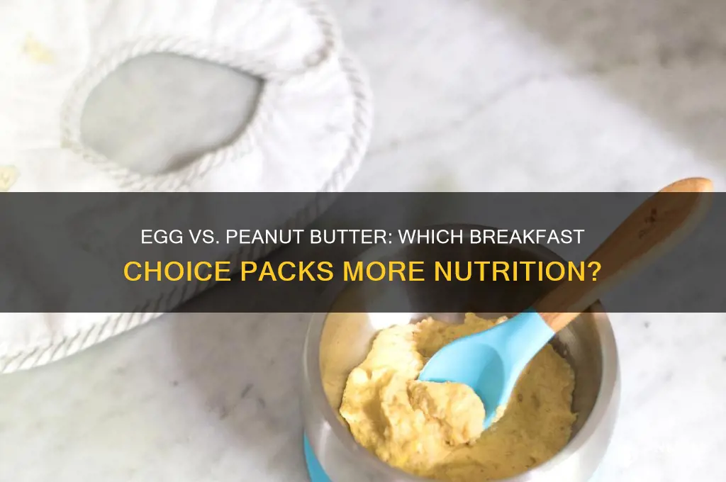 which is more nutritious for breakfast egg or peanut butter