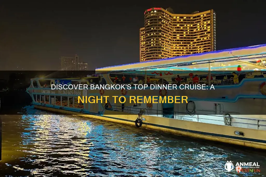 which is the best dinner cruise in bangkok