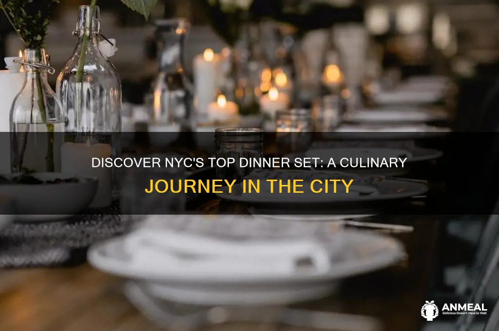 which is the best dinner set in nyc