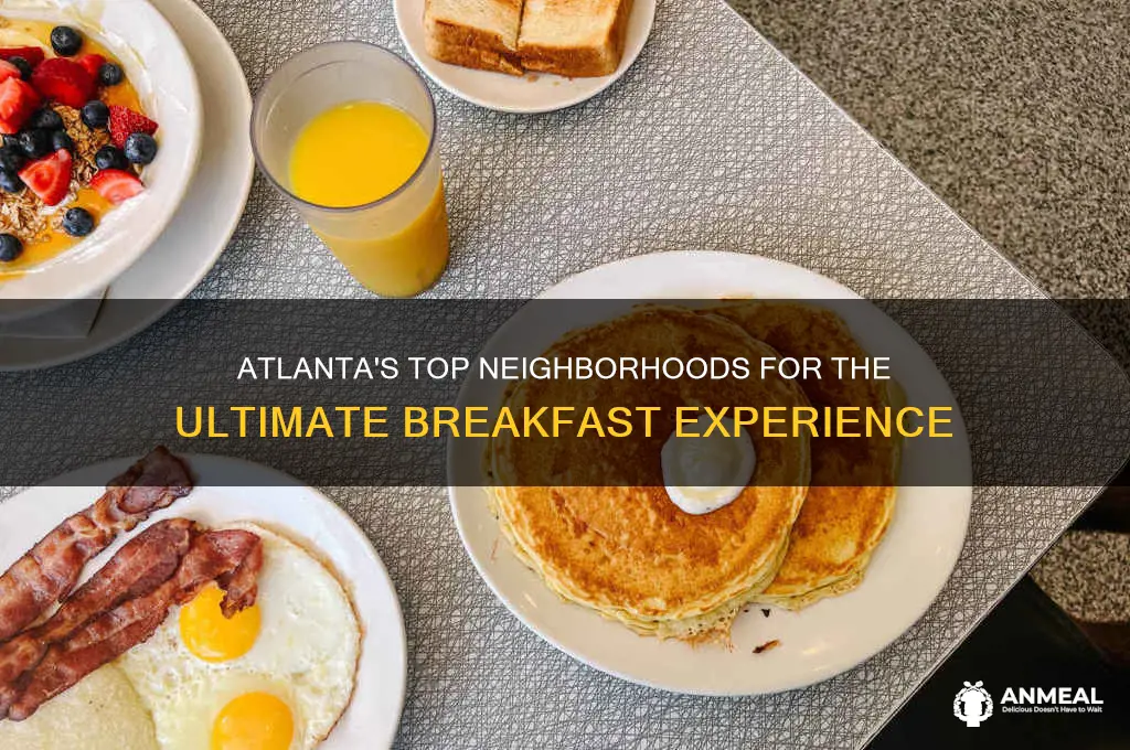 which neighborhood has the best breakfast options in atlanta