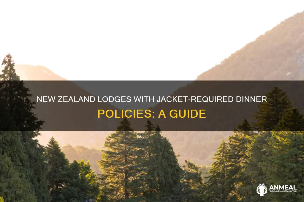 which new zealand lodges require jackets for dinner