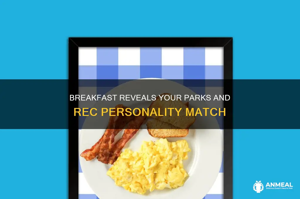 which parks and rec character are you based on breakfast