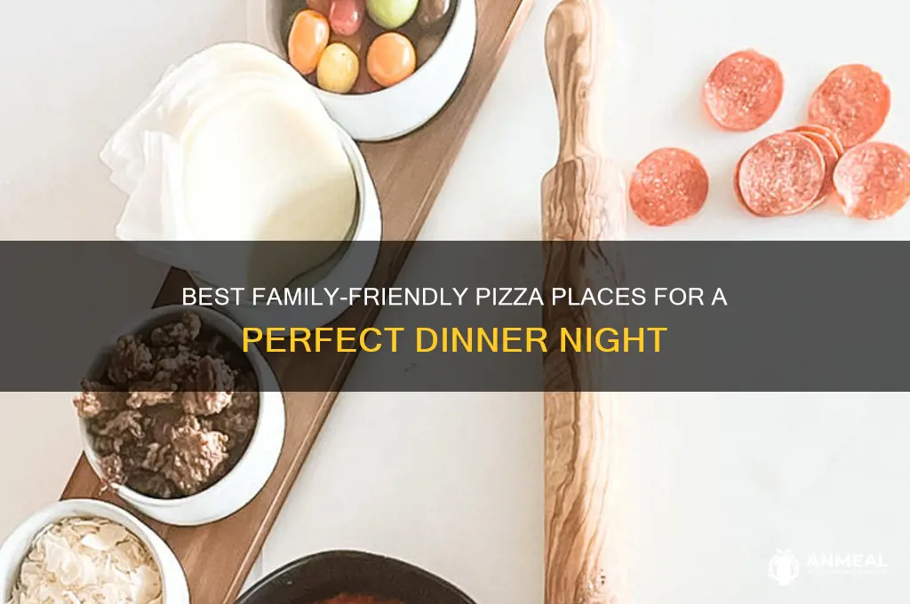 which pizza place is best for a family dinner