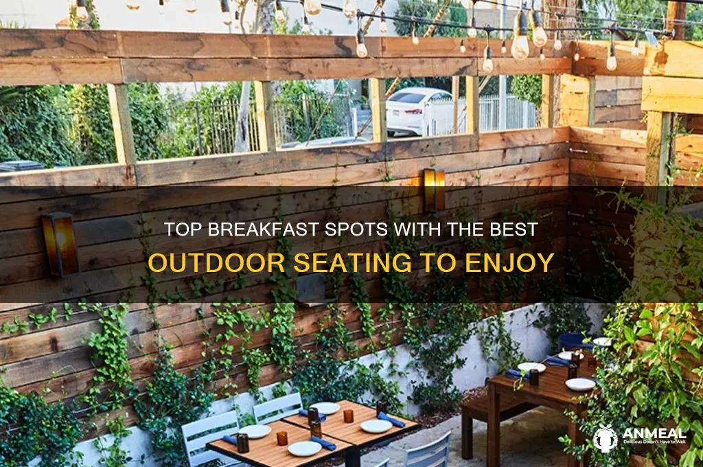 which place has the best outdoor seating for breakfast