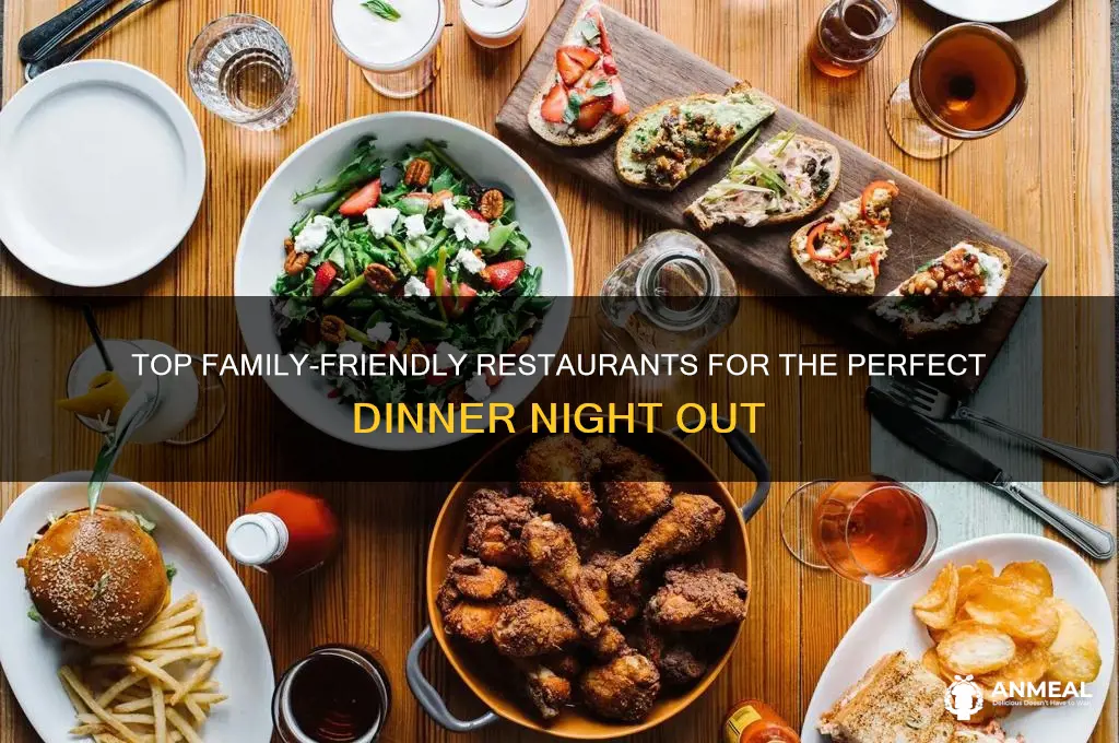 which place is best for a family dinner