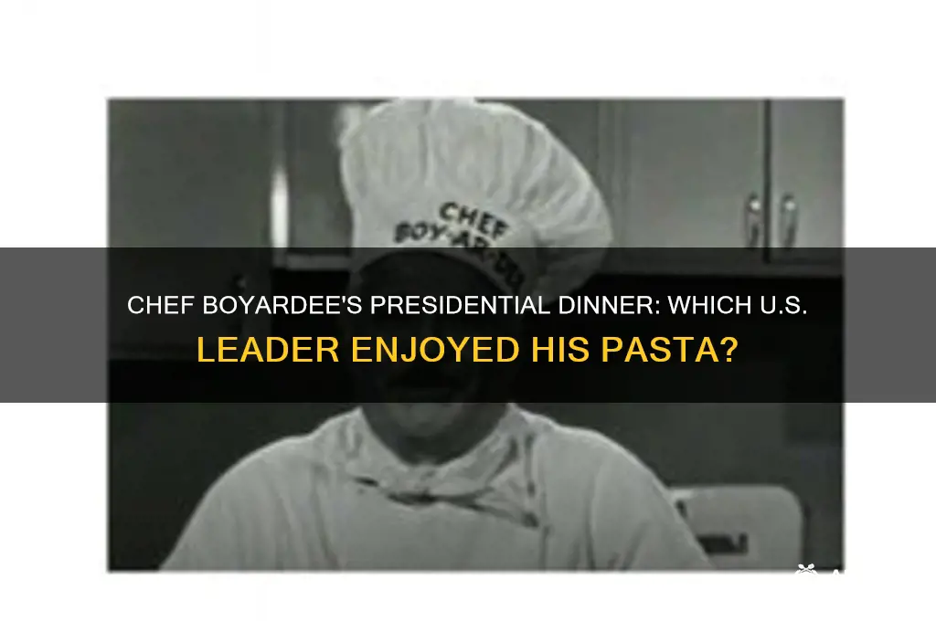 which president did chef boyardee prepare dinner for