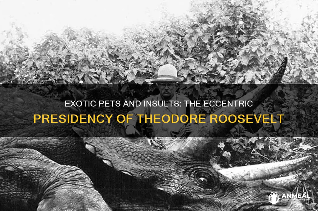 which president had exotic pets and insulted dinner guests