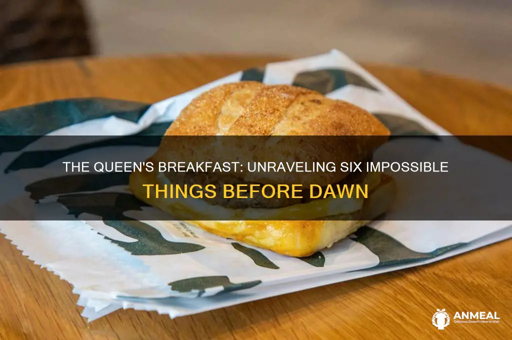 which queen said six impossible things before breakfast