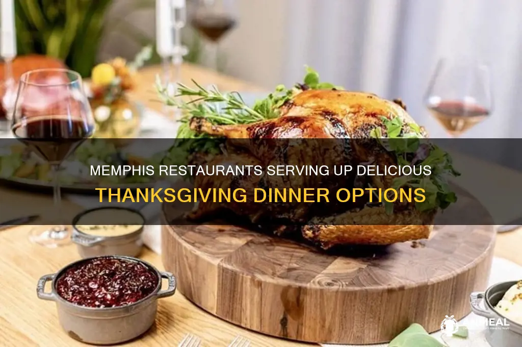 which restaurants in memphis prepare thankgiving dinner