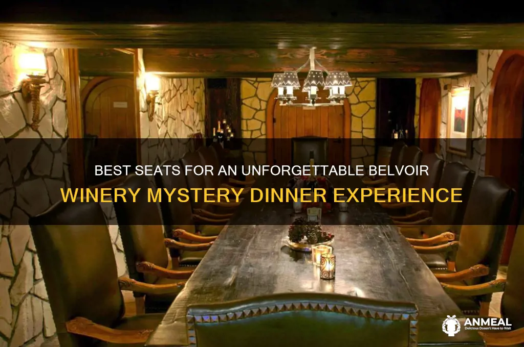 which seats are best belvoir winery mystery dinner