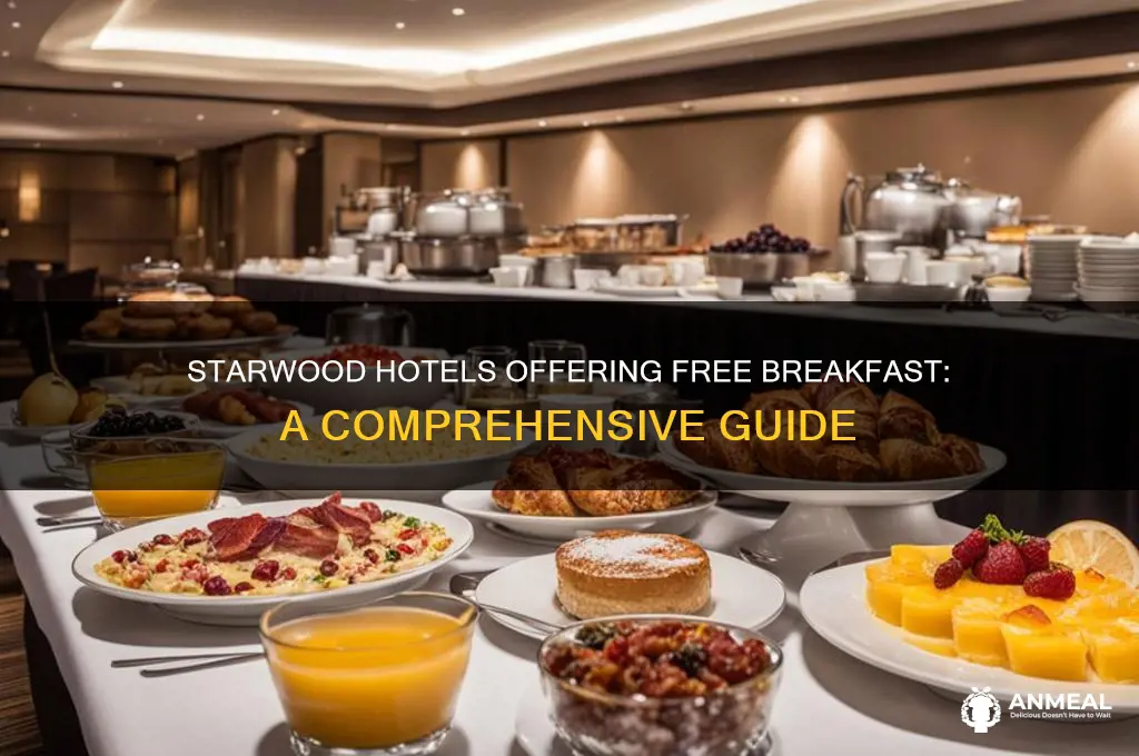 which starwood hotels have complementary breakfast