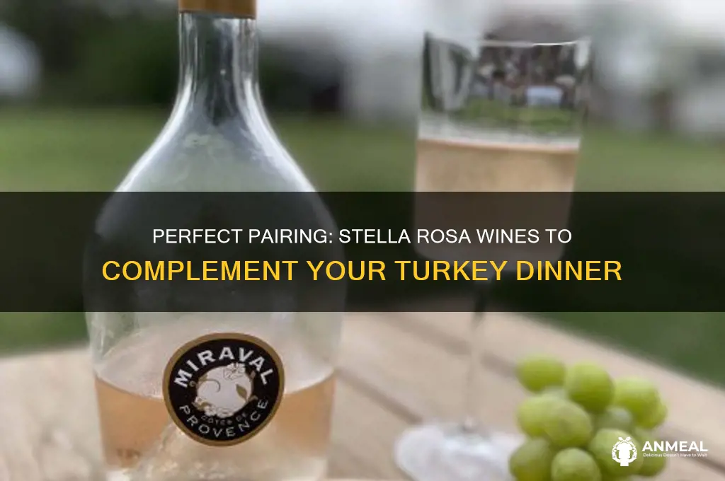 which stella rose goes with turkey dinner