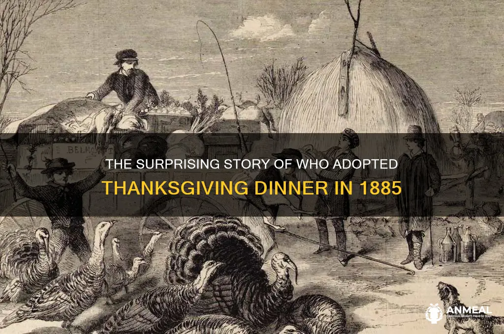 who adopted thanksgivng dinner in 1885