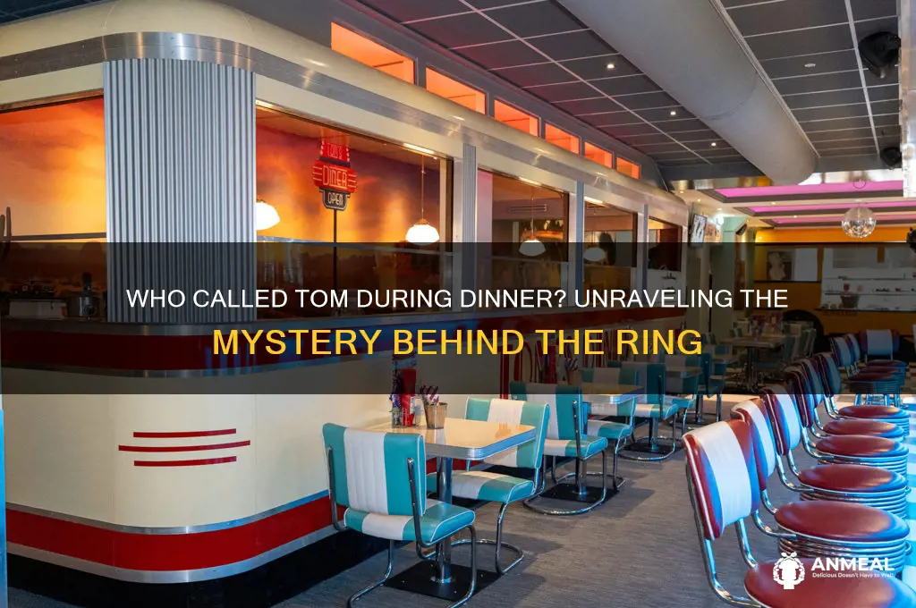who called tom during dinner