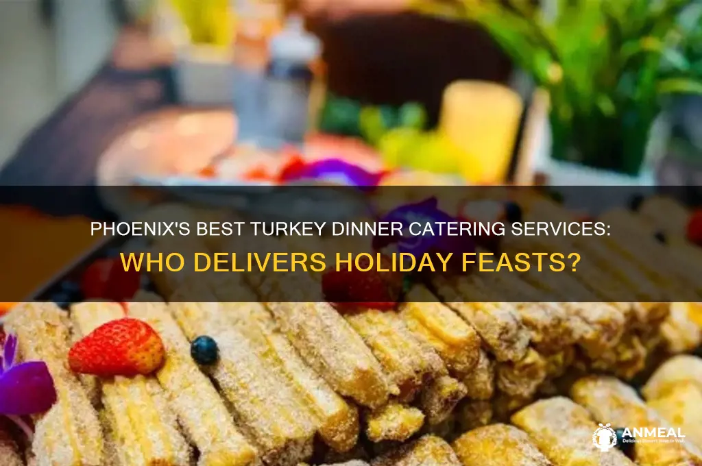 who caters a turkey dinner in phoenix arizona