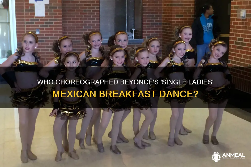 who choreographed single ladies mexican breakfast