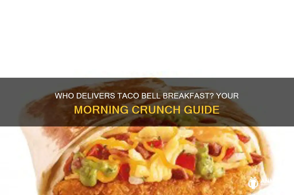 who deliver taco bell breakfast