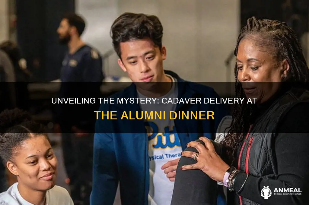 who delivered the biology cadavers to the alumni dinner