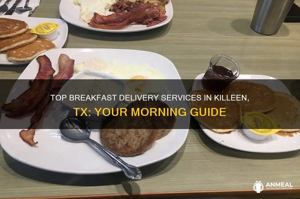 who delivers breakfast in killeen tx