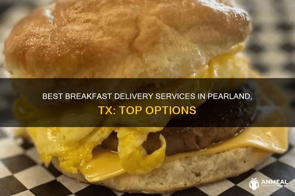 who delivers breakfast in pearland tx