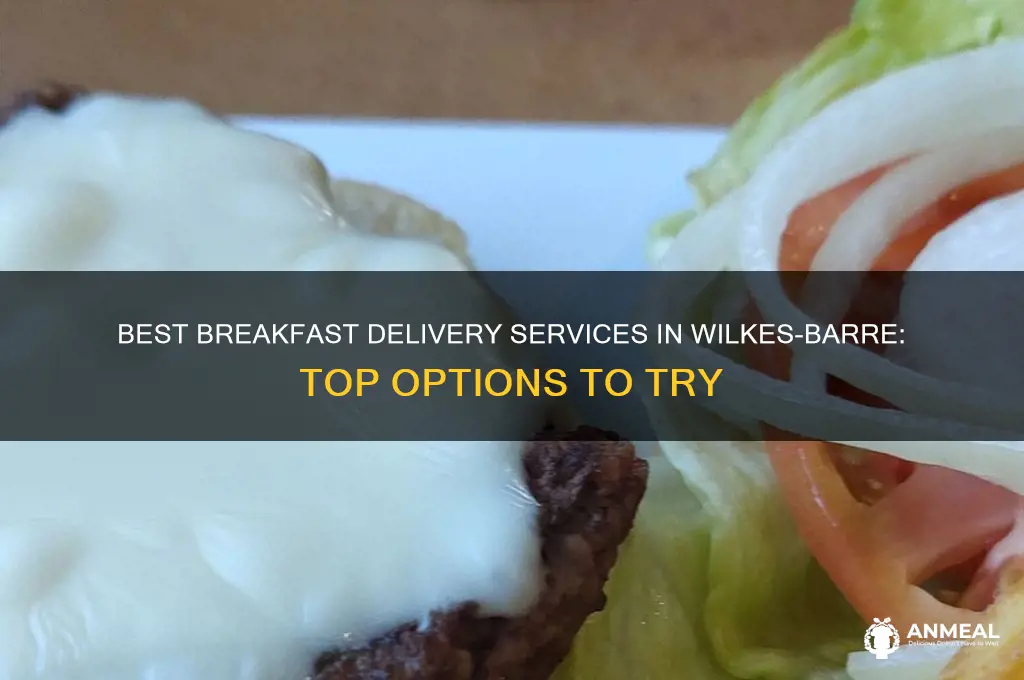 who delivers breakfast in wilkes-barre