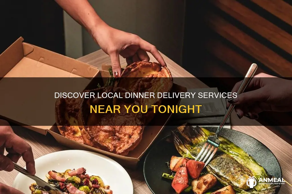 who delivers dinner by me