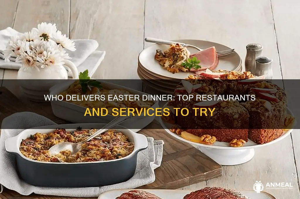 who delivers easter dinner
