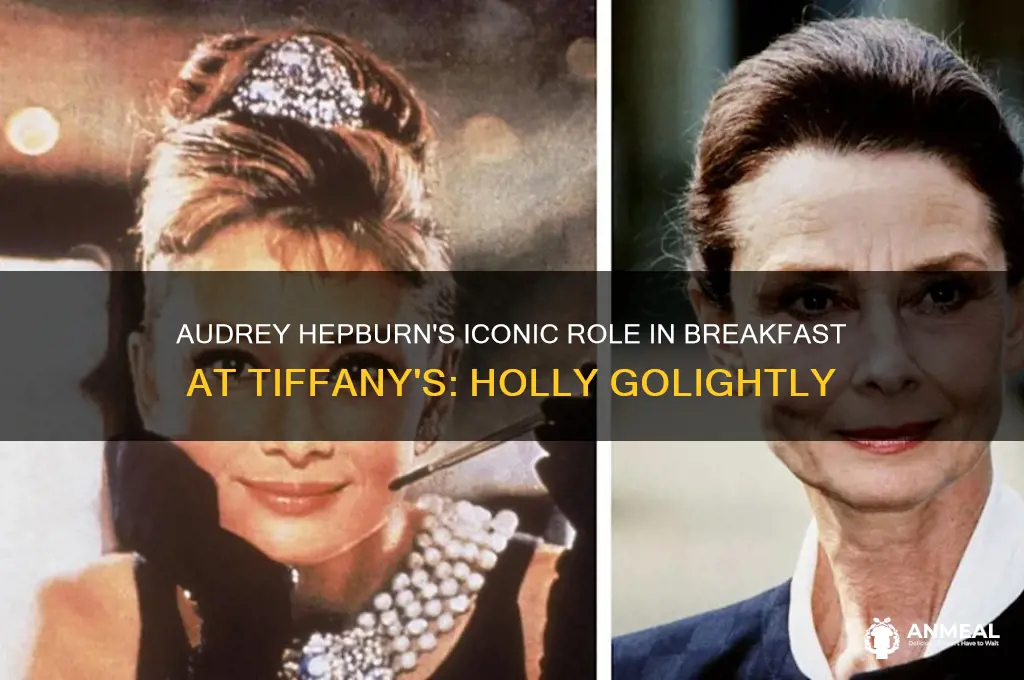 who did audrey hepburn play in breakfast at tiffany