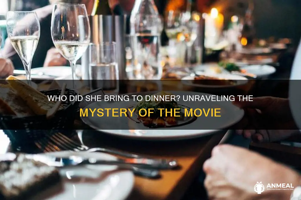 who did she bring to dinner movie