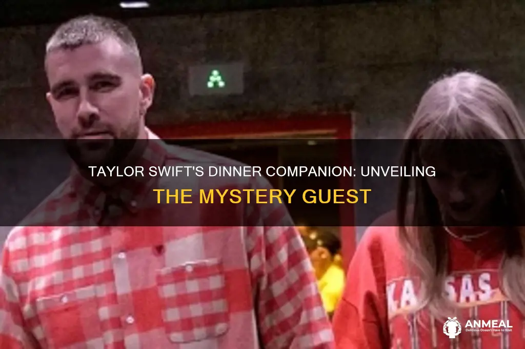 who did taylor swift go to dinner with