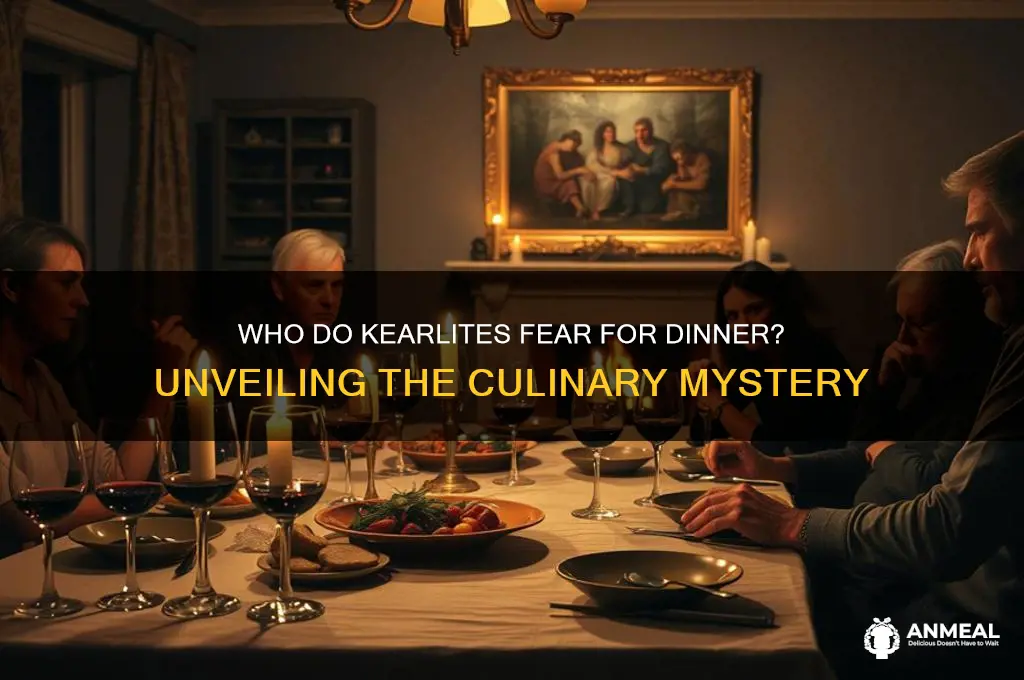 who do kearlites feat for dinner