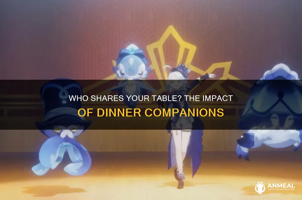 who do you have dinner with