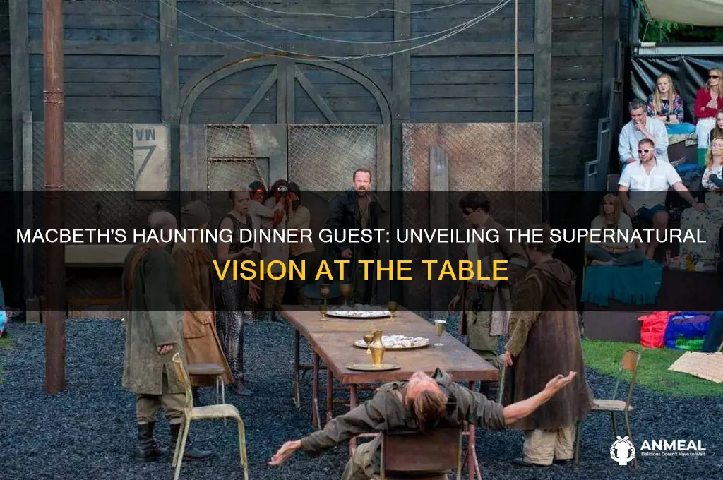 who does macbeth see at dinner