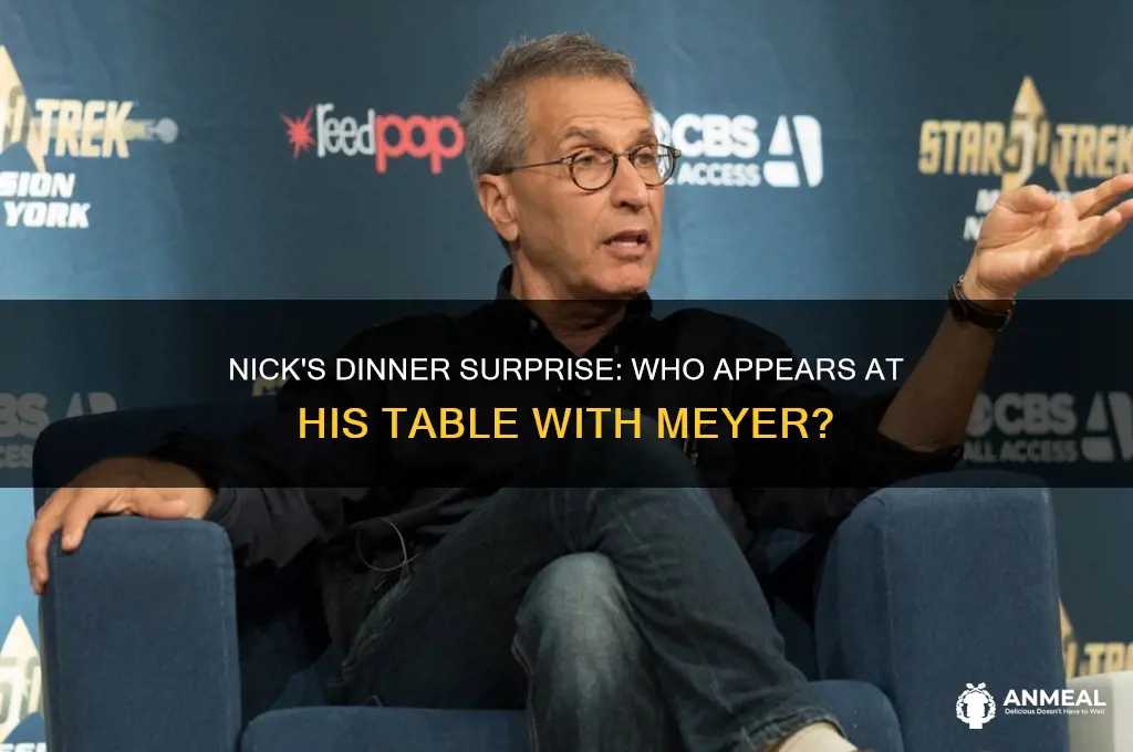 who does nick see at his dinner with meyer