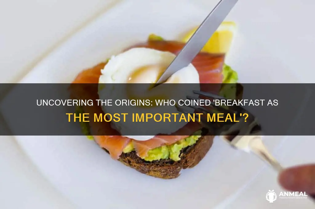 who first said breakfast is the most important meal