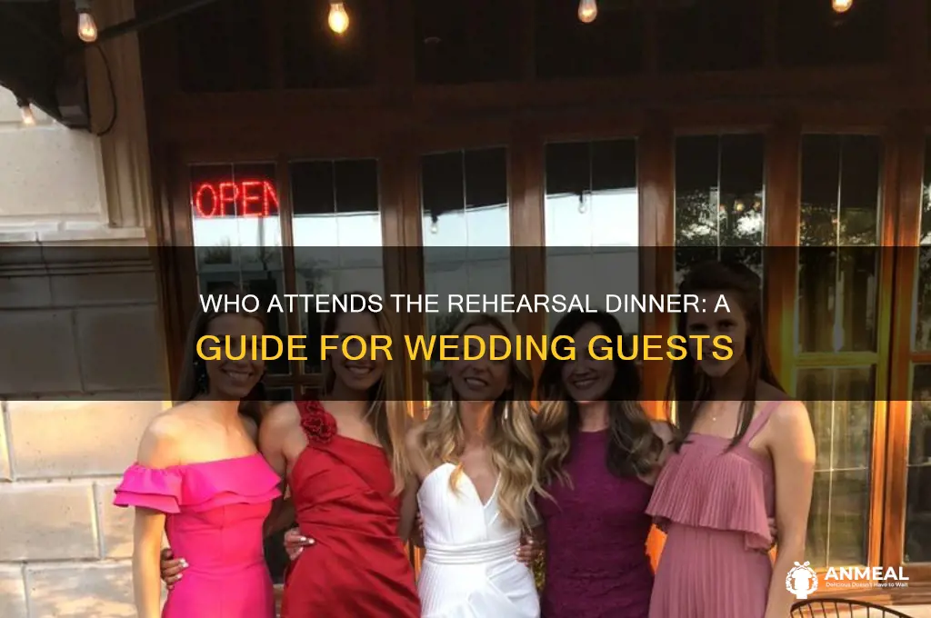 who goes to reharsal dinner