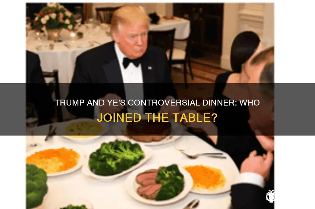 who had dinner with trump and ye