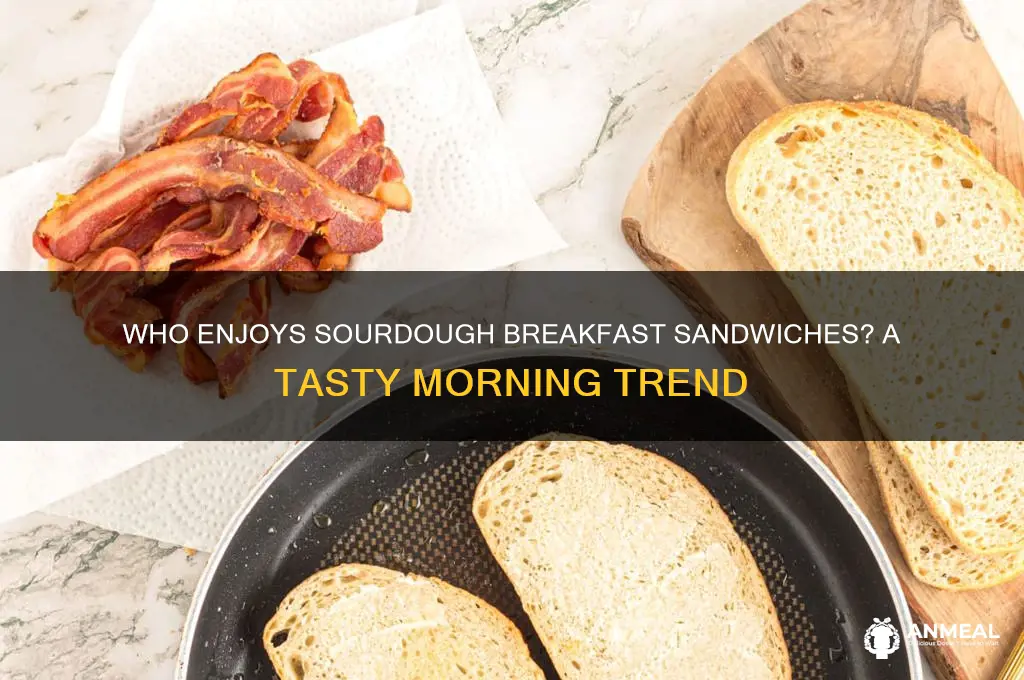 who has a sourdough breakfast sandwich