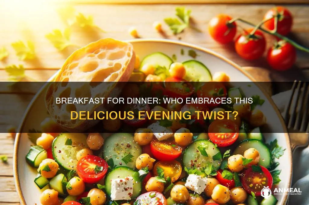 who has breakfast for dinner