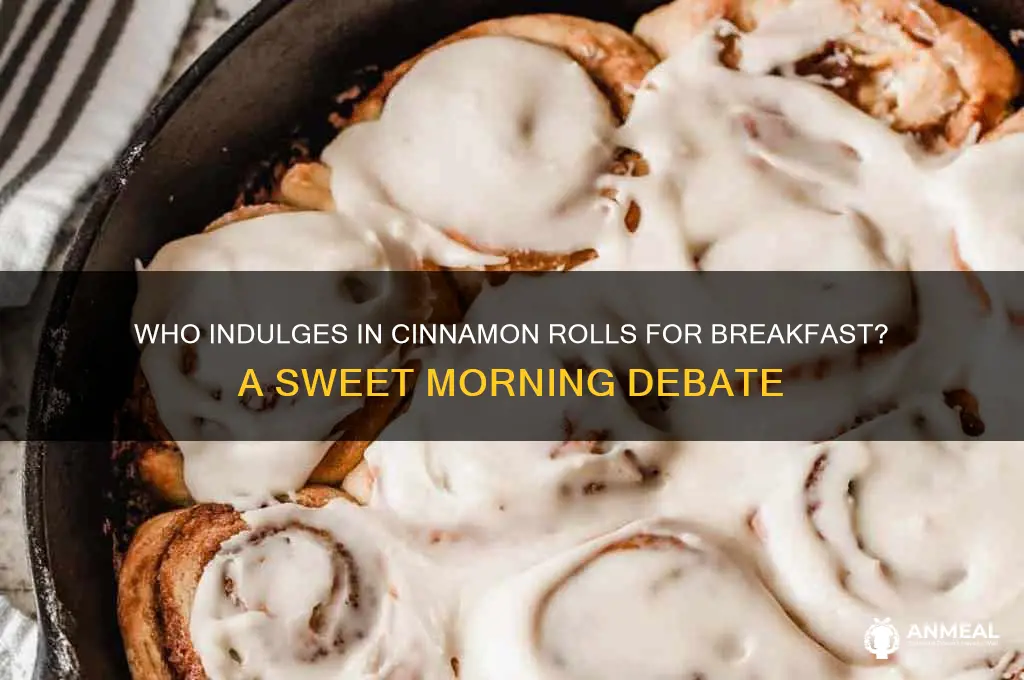 who has cinnamon rolls for breakfast