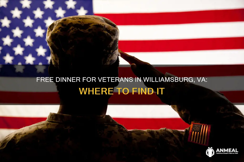 who has free dinner for vetetans you n eilliamsburg va