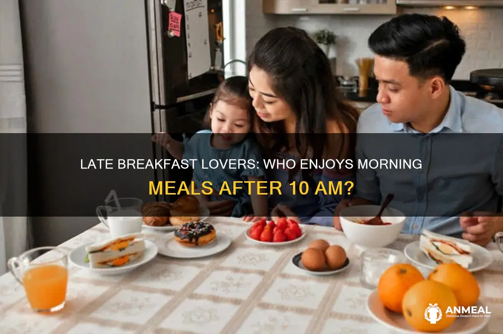who has late breakfast