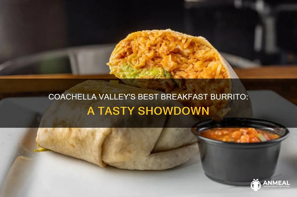 who has the best breakfast burrito in the coachella valley