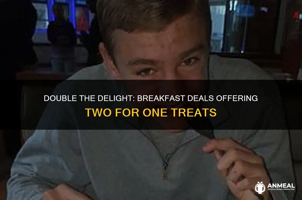 who has two for something breakfast deals