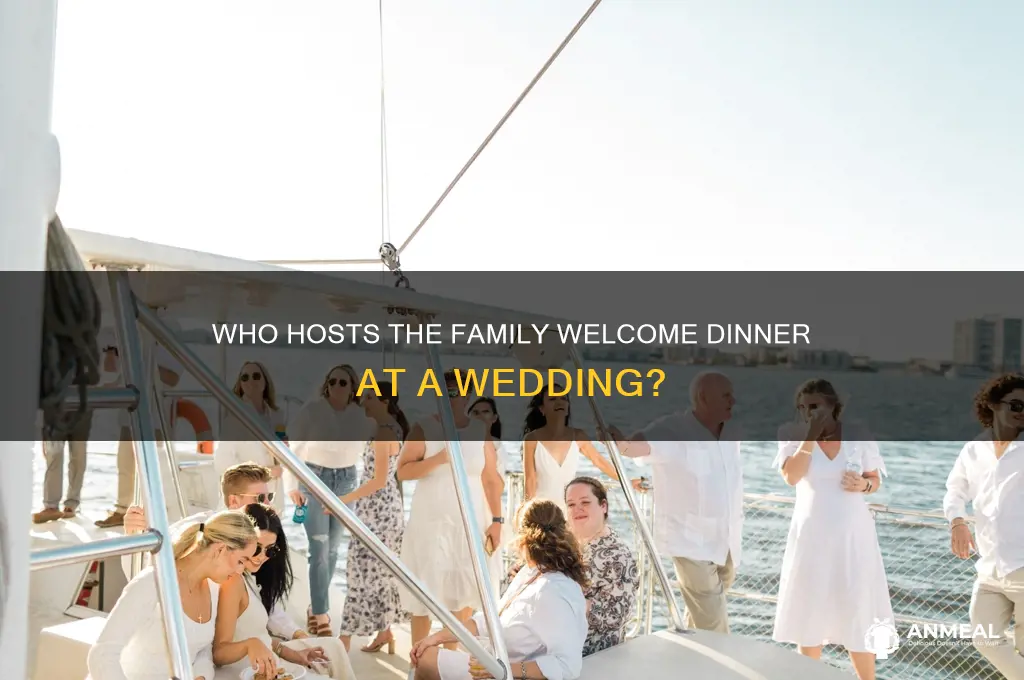 who hosts a welcome dinner for family at wedding