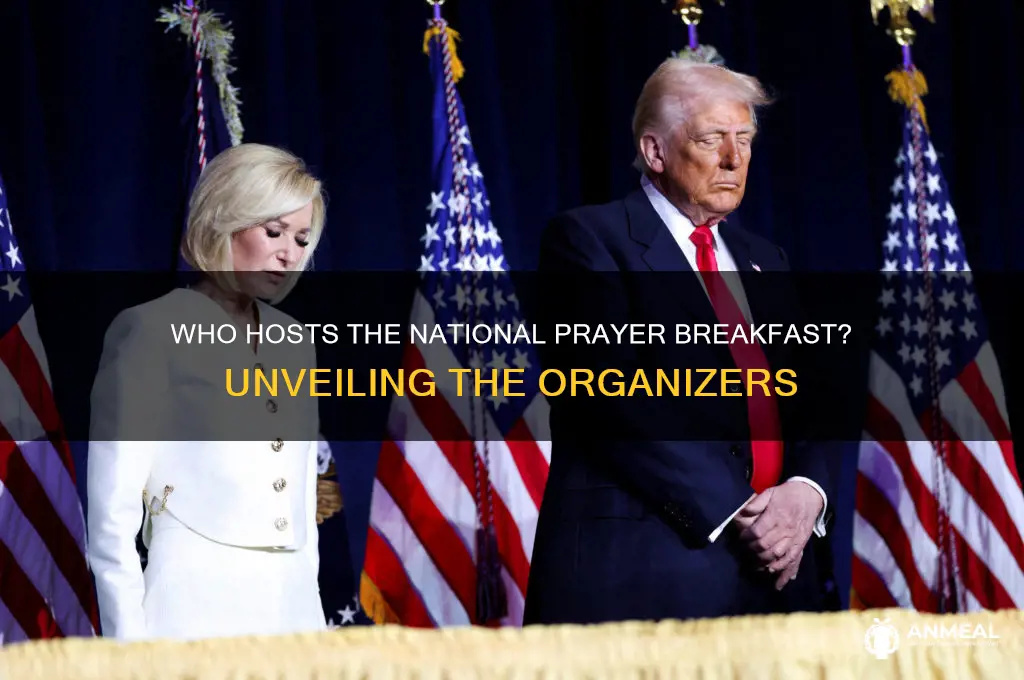 who hosts the national prayer breakfast