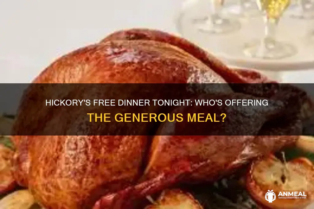 who in hickory is offering free dinner tonibht