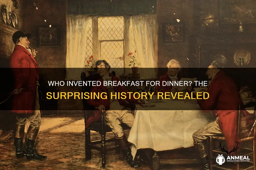 who invented breakfast for dinner